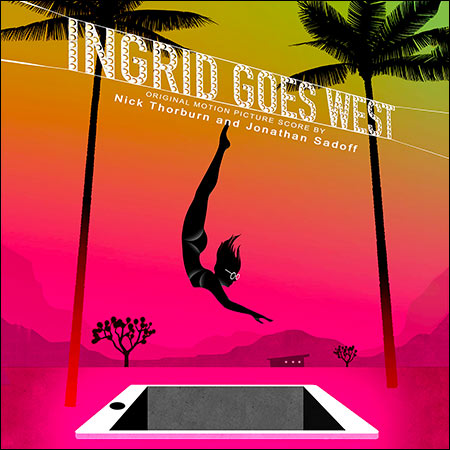 Обложка к альбому - Ингрид едет на Запад / Ingrid Goes West (Original Score)