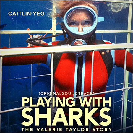 Обложка к альбому - Игры с акулами: История Валери Тейлор / Playing with Sharks: The Valerie Taylor Story