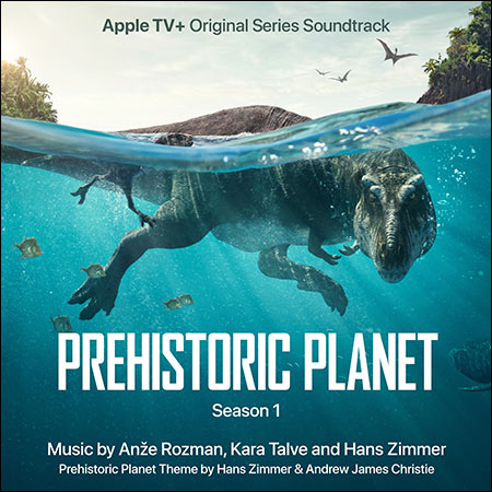 Обложка к альбому - Доисторическая планета / Prehistoric Planet: Season 1