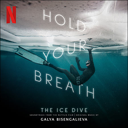 Обложка к альбому - Затаив дыхание: Погружение под лед / Hold Your Breath: The Ice Dive