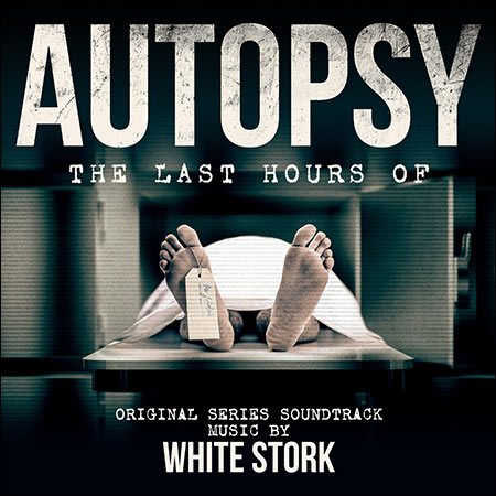 Обложка к альбому - Вскрытие: Последние часы / Autopsy: The Last Hours Of
