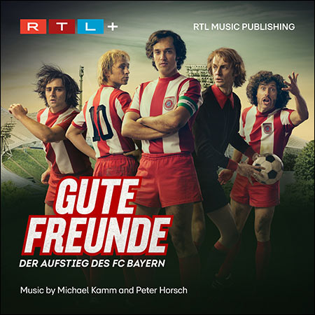 Обложка к альбому - Gute Freunde (Der Aufstieg des FC Bayern)