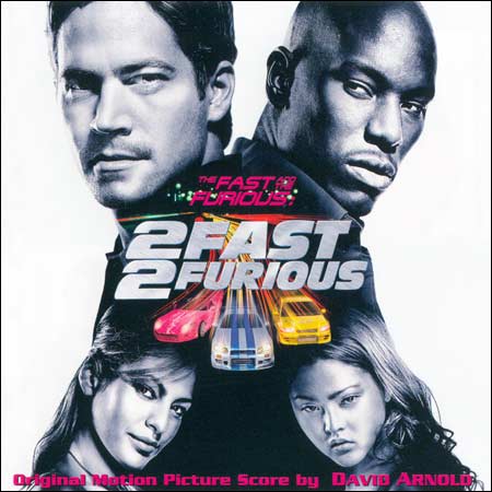 Обложка к альбому - Двойной форсаж / The Fast and the Furious: 2 Fast 2 Furious (Score)