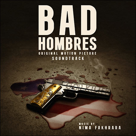 Обложка к альбому - Плохие парни / Bad Hombres