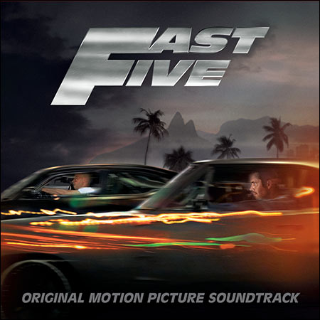 Обложка к альбому - Форсаж 5 / Fast and Furious 5: Rio Heist / Fast Five (OST)