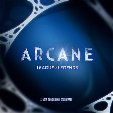 Обложка к альбому - Аркейн: Лига Легенд / Arcane League of Legends: Season 2 (OST)