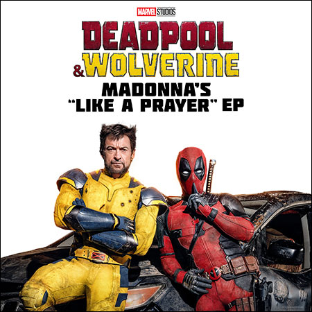 Обложка к альбому - Deadpool & Wolverine: Madonna's "Like a Prayer" EP