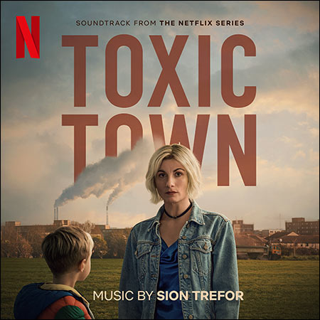 Обложка к альбому - Toxic Town (Soundtrack from the Netflix Series)